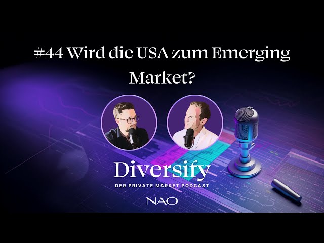 #44 Wird die USA zum Emerging Market?