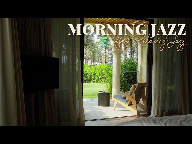 Morning Summer Jazz 🌸 Chill with Smooth Jazz for Relaxation & Good Mood