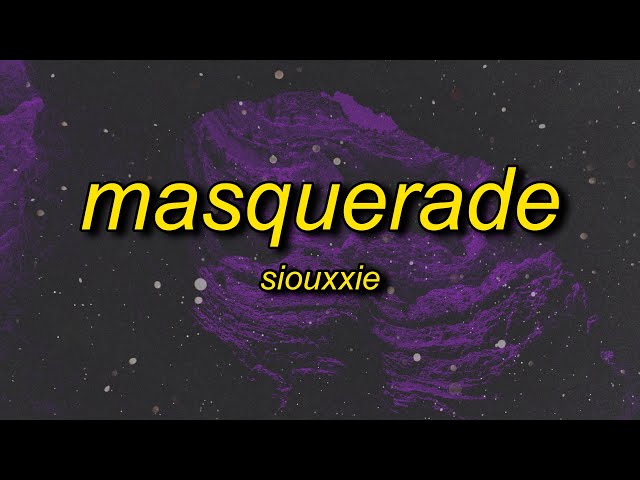 siouxxie - masquerade (lyrics)