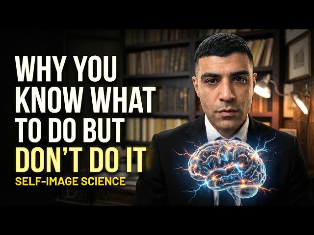 Self-Image Science: Why You Know What To Do But Don't Do It