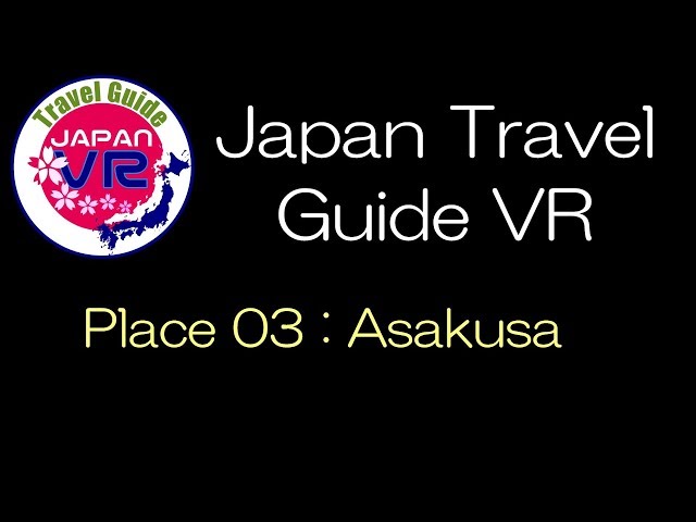 - Asakusa - No.02 【 JapanTravelGuideVR 】