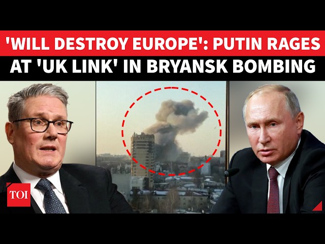 Putin Fury Hits London, Paris After Storm Shadow Strike In Bryansk; Kremlin Summons Envoys
