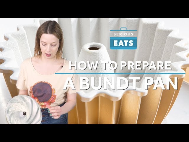 How to Prepare a Bundt Pan | Serious Eats