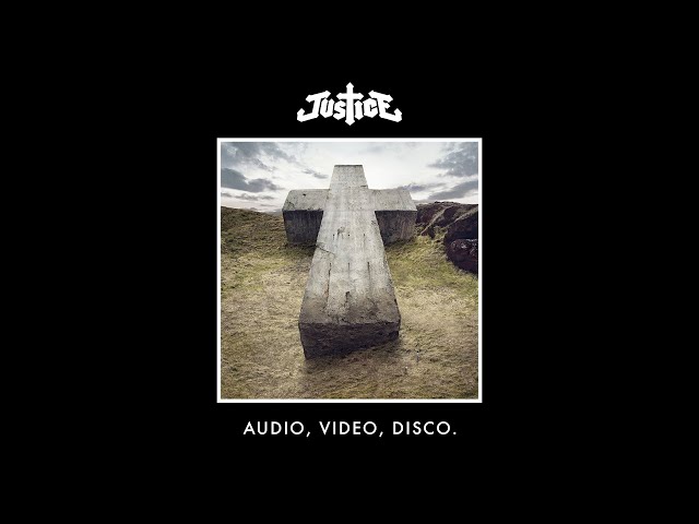 Justice - Audio, Video, Disco. (Full album)