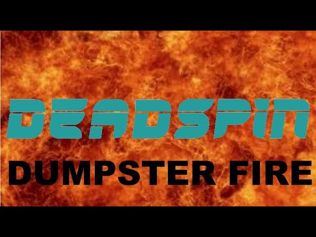 DEADSPIN DUMPSTERFIRE!