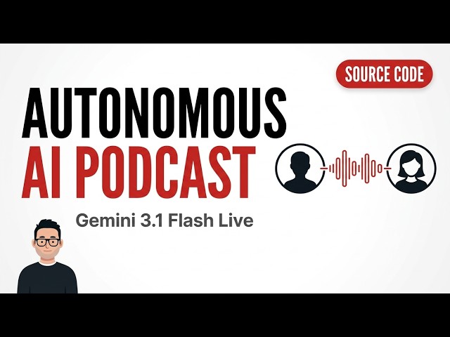 I Built an Autonomous AI Podcast with Gemini 3.1 Flash Live (Full Source Code)