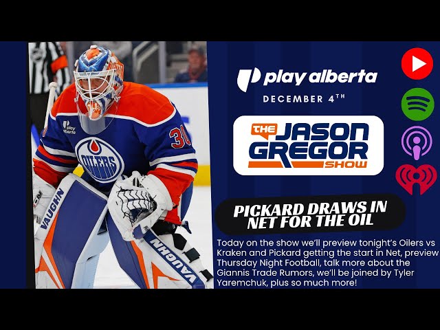 Pickard Draws in Net for the Oil | The Jason Gregor Show | December 4th, 2025