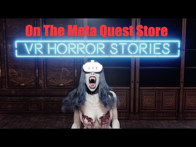 Horror movies & Horror stories in VR - "VR Horror Stories" on the Meta Quest Store - Quest VR Games.