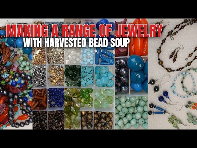 Upcycling Jewellery | Making a Range of Jewellery with Harvested Bead Soup