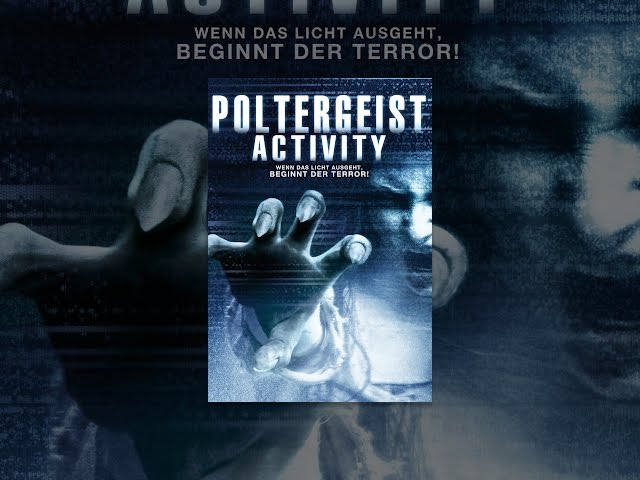 Poltergeist Activity: Wenn das Licht ausgeht, beginnt der Terror!