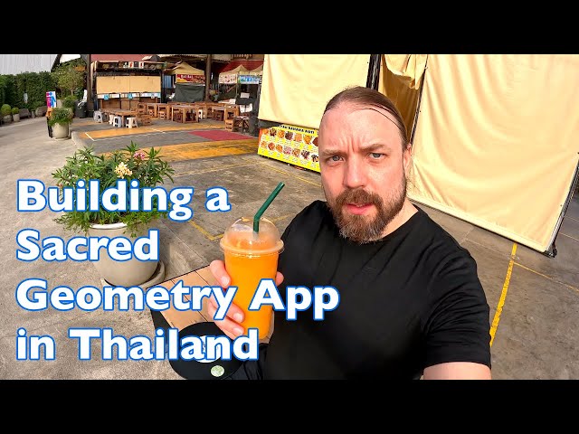 Building a Sacred Geometry App in Thailand 🇹🇭 (Day in the Life)