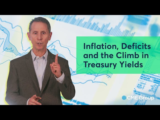 Inflation, Deficits and the Climb in Treasury Yields
