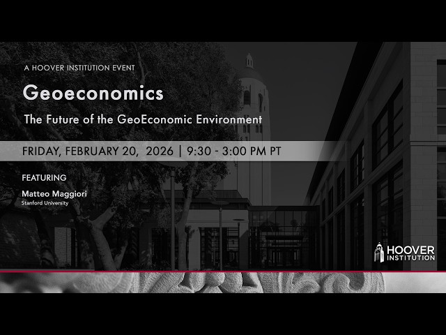 Geoeconomics with Matteo Maggiori | Hoover Institution