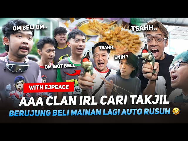 AAA CLAN IRL CARI TAKIL AUTO RUSUH 🤣 BEUJUNG BELI MAINAN LAGI WITH EJPEACE #MARAPTHON3