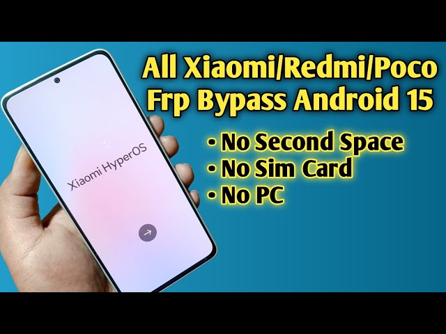 All Xiaomi Poco Frp Bypass Android 15 Without PC
