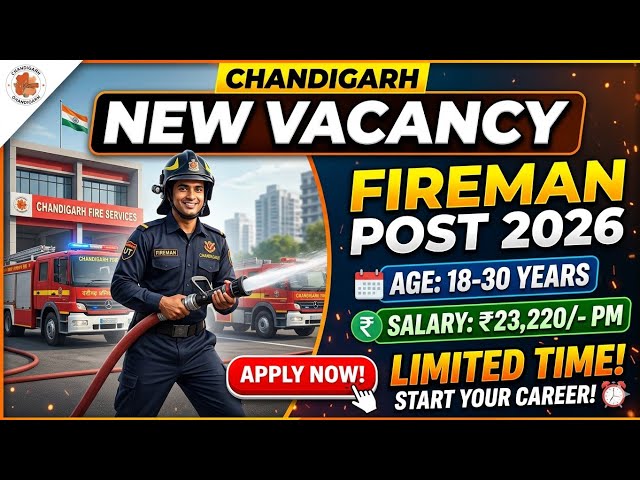 Chandigarh Fireman Vacancy 2026: Apply Now for 23,220/- Salary! (18-30 Years) | UT Chandigarh Jobs