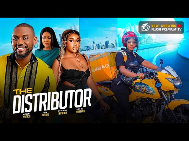 THE DISTRIBUTOR 2026 LATEST NIGERIAN FULL MOVIE CHIOMA NWAOHA, EDDIE WATSON 
