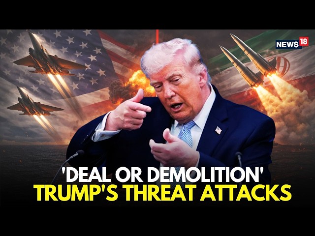Trump Warning To Iran: Will Blow Up Iran In 'One Night' if No Deal | US Iran War News LIVE