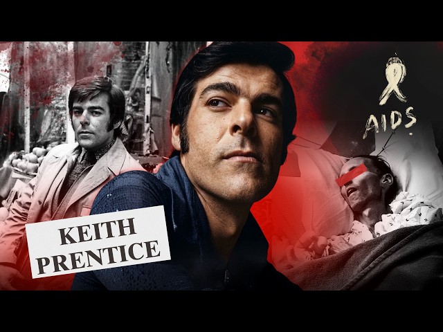 Keith Prentice : AIDS and the Hollywood Cover-Up That Destroyed a TV Star