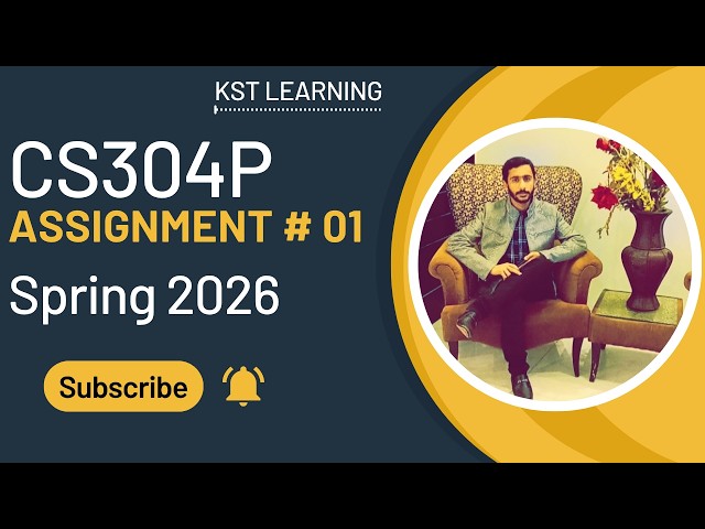 CS304P Assignment 1 Solution Spring 2026 | CS304P Assignment 1 Solution 2026 | KST Learning