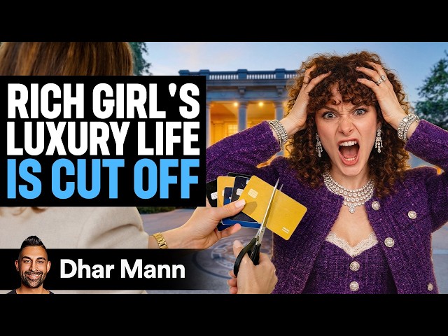 Rich Girl's LUXURY LIFE Is CUT OFF | Dhar Mann Studios