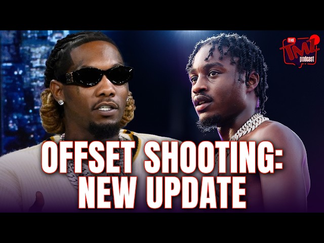 Offset Shot: New Updates | The TMZ Podcast