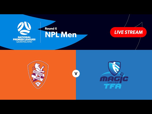 NPL Men Round 6 - Brisbane Roar B vs. Magic United