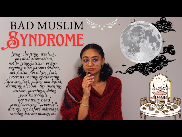Bad Muslim Syndrome