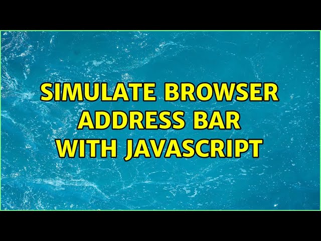 Simulate browser address bar with Javascript