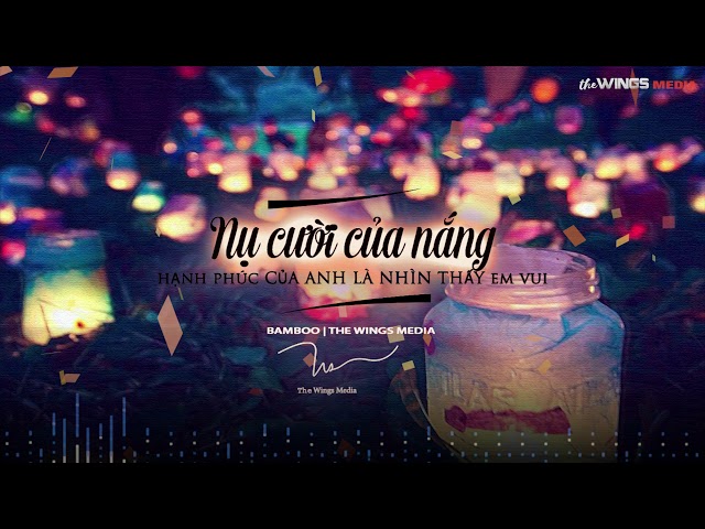 NỤ CƯỜI CỦA NẮNG | BAMBOO x TWsM [OFFICIAL LYRICS VIDEO]