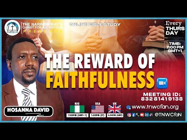The Reward of Faithfulness | Bible Study with Hosanna David