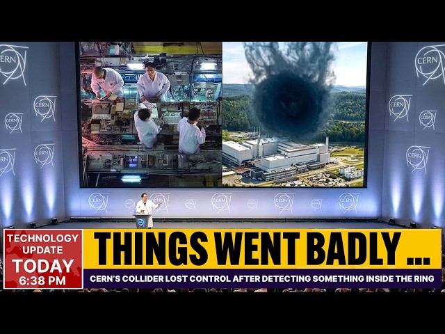 CERN’s Collider Lost Control After Detecting Something Inside the Ring
