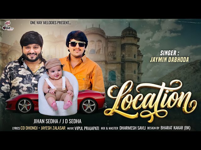 Location || Jaymin Dabhoda || લોકેશન || Jaymin Dabhoda New Song || @onewaymelodies 