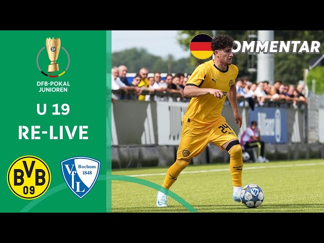 Borussia Dortmund vs. VfL Bochum | RE-LIVE | U 19 DFB-Pokal Junioren – Achtelfinale