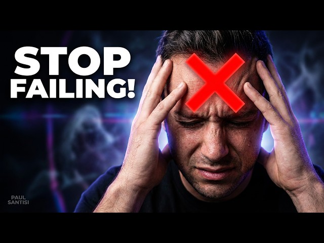 Stop Failing: Clear Your Invisible Mind Blocks