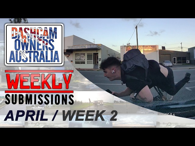 Dash Cam Owners Australia Weekly Submissions April Week 2