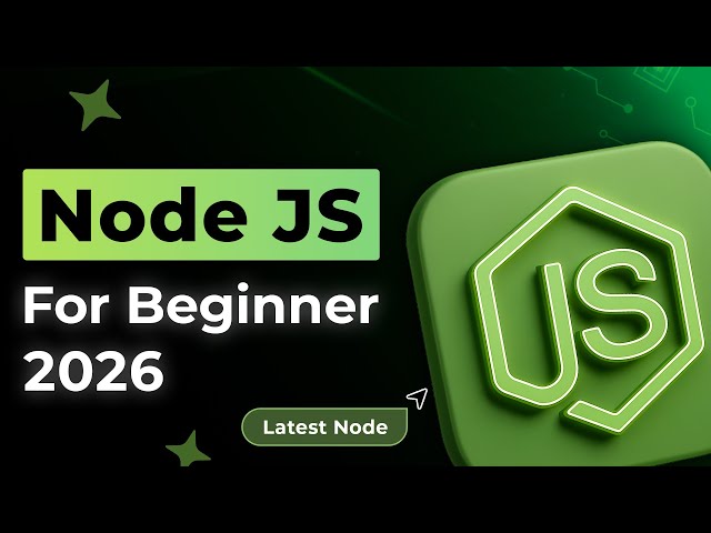 Node JS Tutorial for Beginners 2026 [Learn Node JS from Scratch]
