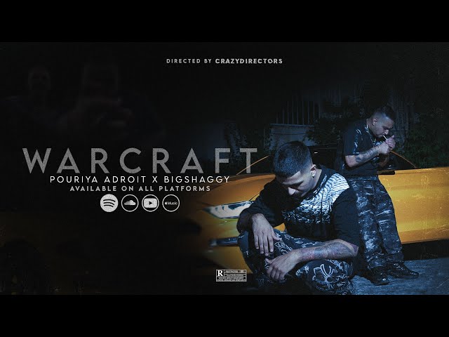 Pouriya Adroit x Big Shaggy - WARCRAFT (Official Music Video)