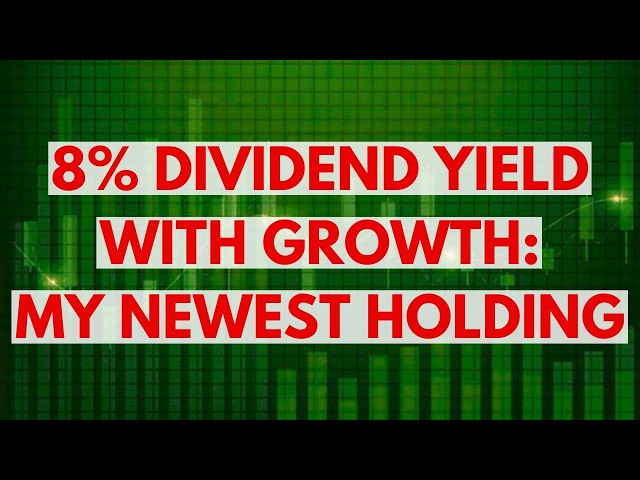 My Newest Portfolio Stock Yields 8%, Offers Growth