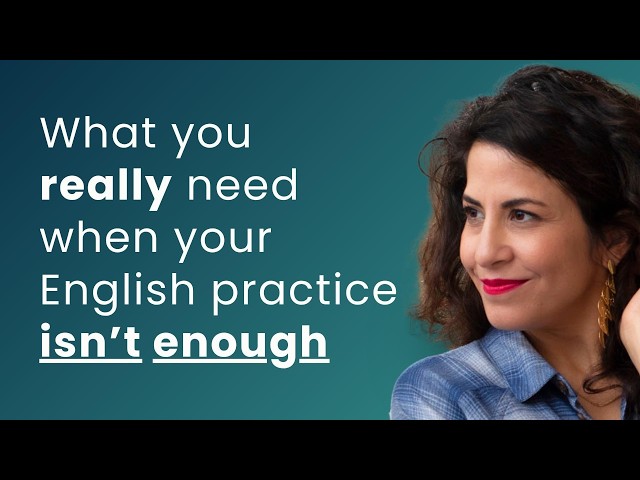 Not making progress in English? You might be surprised about WHAT needs to change