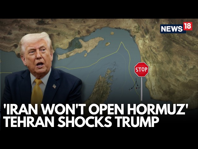 Live: Iran Rejects Temporary Ceasefire Deal, Strait Of Hormuz To Remain Closed? Trump Shocked | N18G