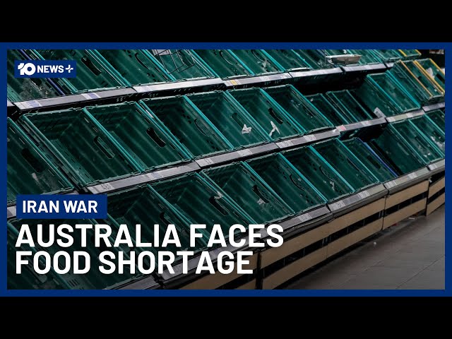 Food Rationing Warning For Australia As Iran War Threatens Key Supply Chains | 10 News+