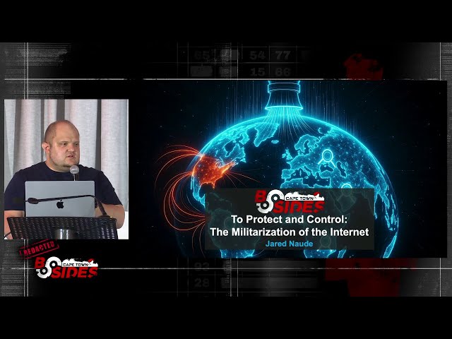 To Protect and Control: The Militarization of the Internet - Jared Naude | BSides Cape Town 2025