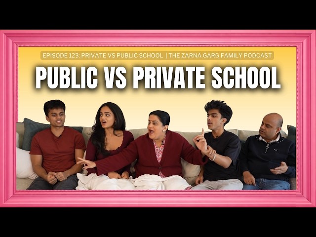 The Zarna Garg Family Podcast | Episode 123: Public Vs Private School