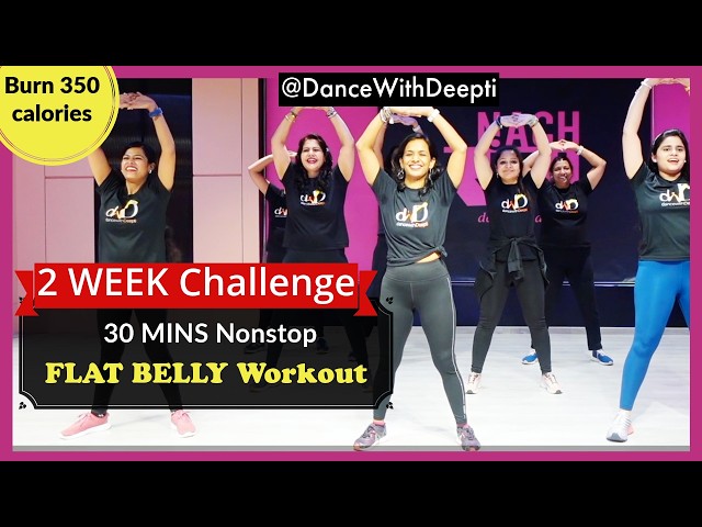 DWD#121 - 30mins Daily BELLY FAT BURN Workout | Easy Exercise to Lose weight 3-5kgs #dancewithdeepti