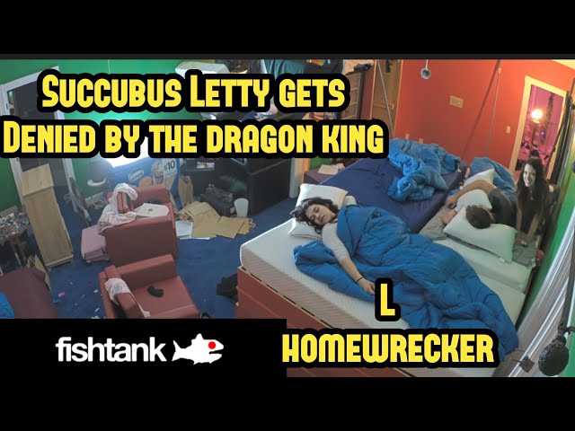 Succubus Letty is denied by James Drake Dragon King - Fishtank Live Season 5 Day 23