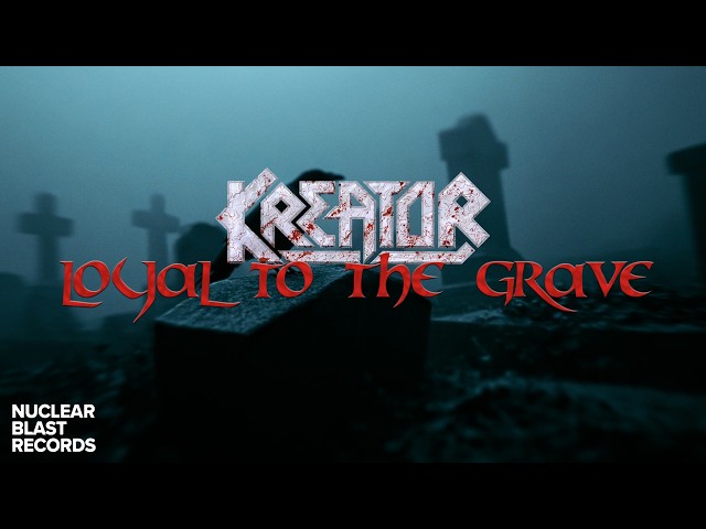 KREATOR - Loyal To The Grave (OFFICIAL MUSIC VIDEO)