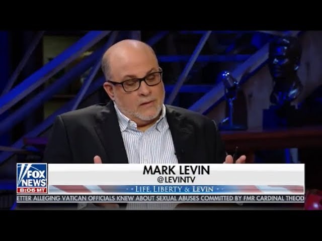 Life, Liberty & Levin Aug 26, 2018 | Mark Levin Fox News Today