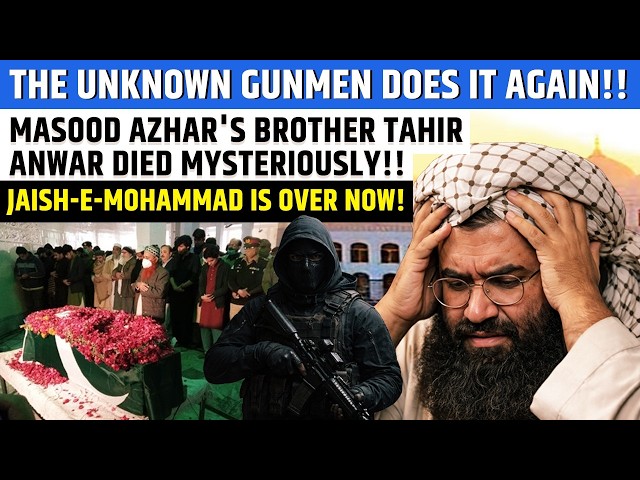 Tahir Anwar Death in Pakistan: What Really Happened? Inside Jaish-e-Mohammed News!