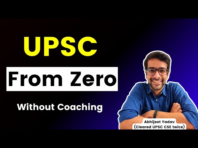 Complete Strategy for UPSC 2027/28 From ZERO | UPSC without coaching